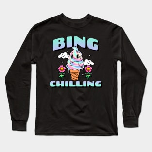 Bing chilling Long Sleeve T-Shirt